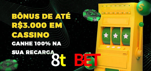 8t bet melhor bônus de depósito